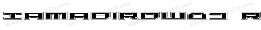 IAmABirdW03-Regular Regular字体转换